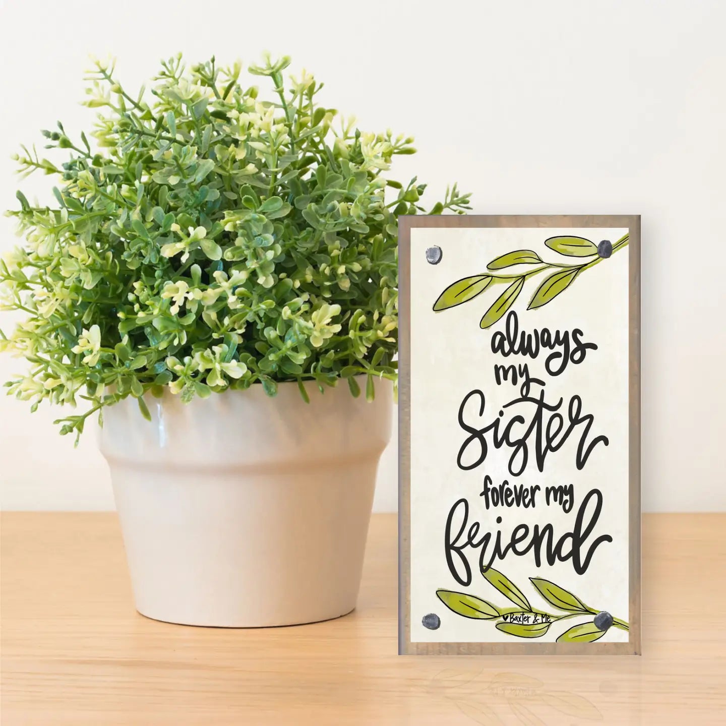 Always My Sister Forever My Friend Driftwood Block