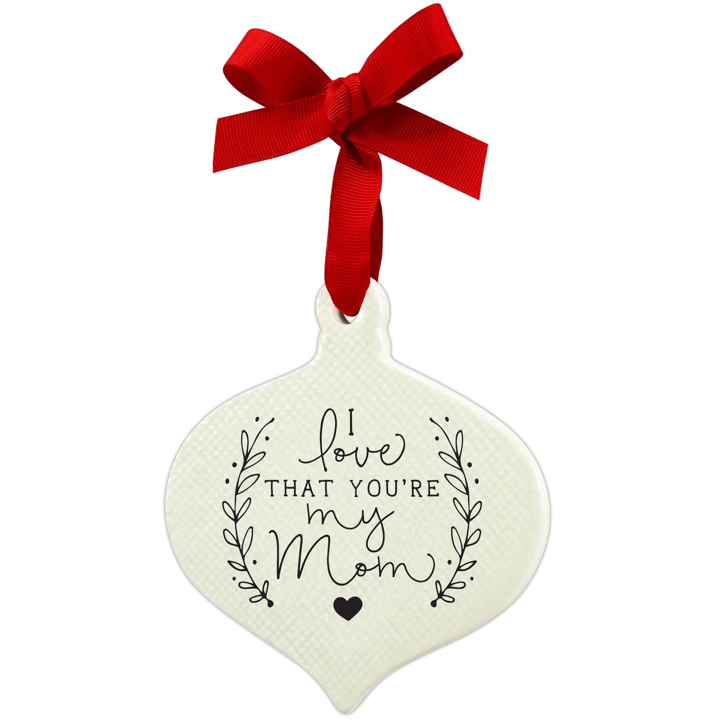 Lcp Christmas Ornament I Love that You're my Mom