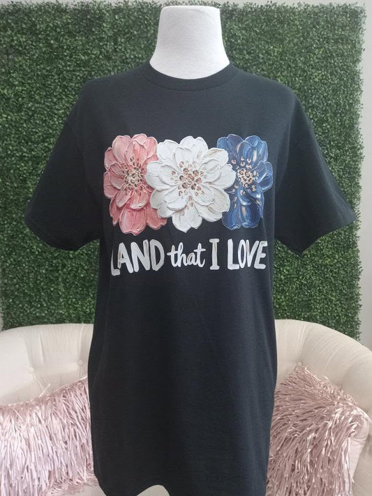 Land That I Love T-shirt