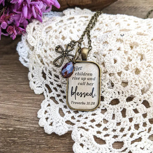 Her Children Rise Up and Call Her Blessed Proverbs 31:28